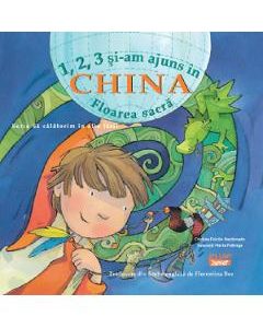 1, 2, 3 si-am ajuns in China. Floarea sacra - Cristina Falcon Maldonado