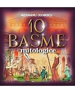 10 Basme Mitologice - Alexandru Odobescu