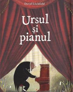 Ursul si pianul - David Litchfield